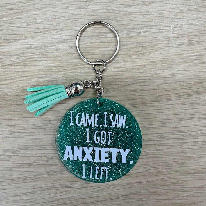 I came, I saw, I got Anxiety Keyring
