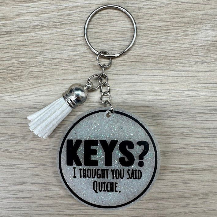 I thought you said Quiche Keyring