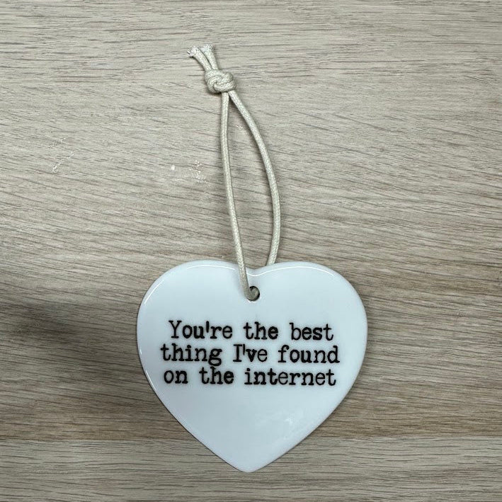 "You're the Best Thing I've found on the Internet" - Ceramic Heart